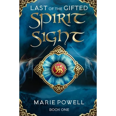 Spirit Sight: Epic fantasy in medieval Wales (Last of the Gifted - Book One)