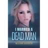 I Married A Dead Man