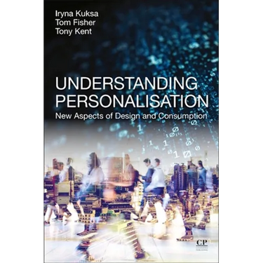 Understanding Personalisation: New Aspects of Design and Consumption