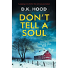 Don't Tell a Soul: A gripping crime thriller that will have you hooked