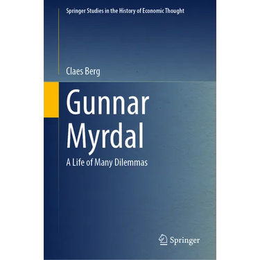 Gunnar Myrdal: A Life of Many Dilemmas