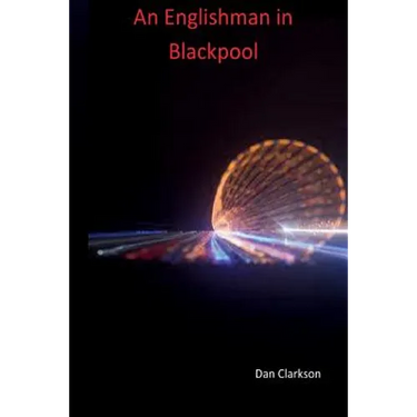 An Englishman in Blackpool
