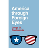 America Through Foreign Eyes