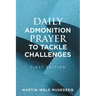 Daily Admonition Prayer to Tackle Challenges