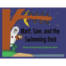 Matt, Sam, and the Swimming Rock