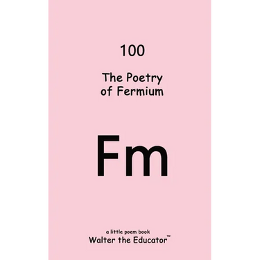 The Poetry of Fermium