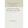 The Territories and the United States, 1861-1890: Studies in Colonial Administration