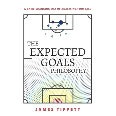 The Expected Goals Philosophy: A Game-Changing Way of Analysing Football