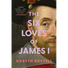 The Six Loves of James I