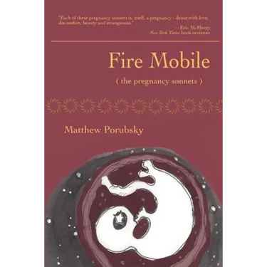 Fire Mobile (the pregnancy sonnets)