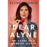 Dear Alyne: My Years as a Married Virgin