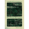 Bracketed Belonging: Gurkha Migrant Warriors and Transnational Lives