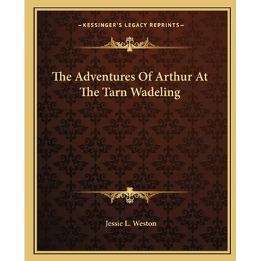 The Adventures Of Arthur At The Tarn Wadeling