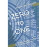 ZERO to ONE: Making Our Way Toward a Conscious Civilization