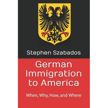 German Immigration to America: When, Why, How, and Where