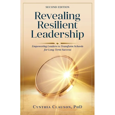 Revealing resilient Leadership: Empowering Leaders to Transform Schools for Long-Term Success