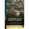 Disappeared: How A People Who Once Lived In A Small Caribbean Village Vanished Without A Historical Trace To Humankind