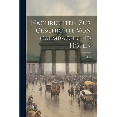 Nachrichten Zur Geschichte Von Calmbach Und Hen