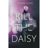 Kill the Daisy