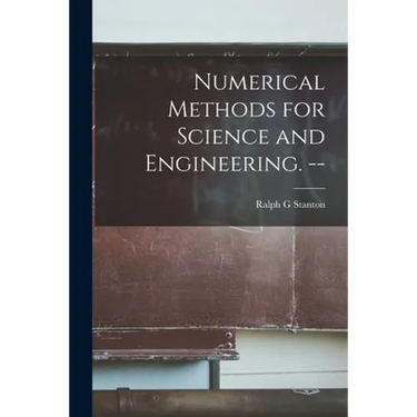 Numerical Methods for Science and Engineering. --