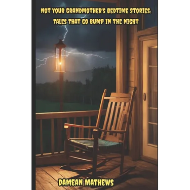 Not Your Grandmother's Bedtime Stories: Tales that Go Bump in the Night