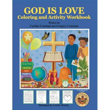 GOD IS LOVE Coloring and Activity Workbook: Christian Inspirational Faith Based Coloring and Activity Workbook