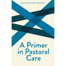 A Primer on Pastoral Care