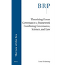 Theorizing Ocean Governance: A Framework Combining Governance, Science, and Law