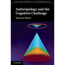 Anthropology and the Cognitive Challenge