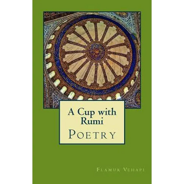 A Cup with Rumi: Poetry