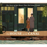 The House on the Canal: The Story of the House That Hid Anne Frank