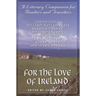 For the Love of Ireland: A Literary Companion for Readers and Travelers