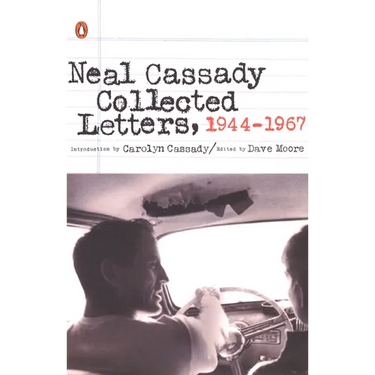 Neal Cassady Collected Letters, 1944-1967