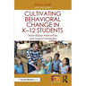 Cultivating Behavioral Change in K-12 Students: Team-Based Intervention and Support Strategies