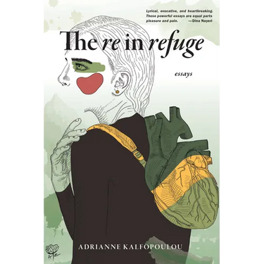The Re in Refuge: Essays