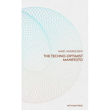 Techno-Optimist Manifesto