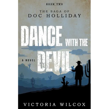 Dance with the Devil: The Saga of Doc Holliday