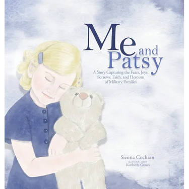 Me and Patsy: A Story Capturing the Fears, Joys, Sorrows, Faith, and Heroism of Military Families