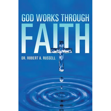 GOD Works Through Faith
