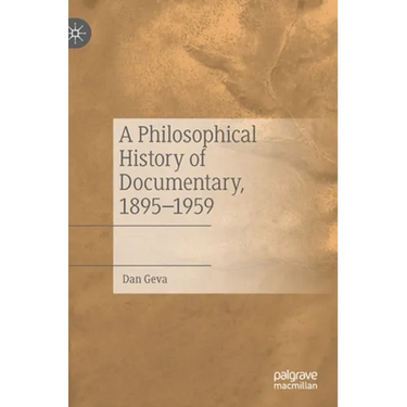 A Philosophical History of Documentary, 1895-1959