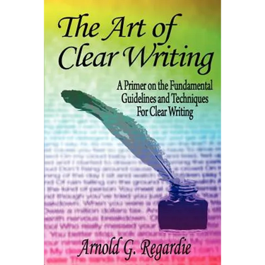 The Art Of Clear Writing