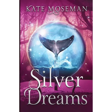 Silver Dreams: A Paranormal Women's Fiction Novel