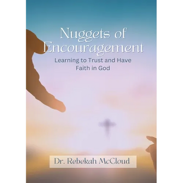 Nuggets of Encouragement: Learning to Trust and Have Faith in God