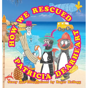 How We Rescued Patricia Dearheart: Book 5