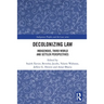 Decolonizing Law: Indigenous, Third World and Settler Perspectives