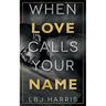 When Love Calls Your Name