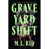 Graveyard Shift: A Novella