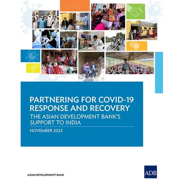 Partnering for Covid-19 Response and Recovery: The Asian Development Bank's Support to India
