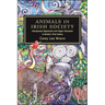 Animals in Irish Society: Interspecies Oppression and Vegan Liberation in Britain's First Colony