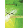 Spiritual Transformation: An In-depth Examination of Addictions, Culture, Relationships, and the Twelve-Step Journey from Addicted to Recovered.